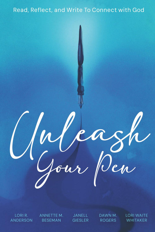 Unleash Your Pen: Read, Reflect, and Write To Connect with God - 8960