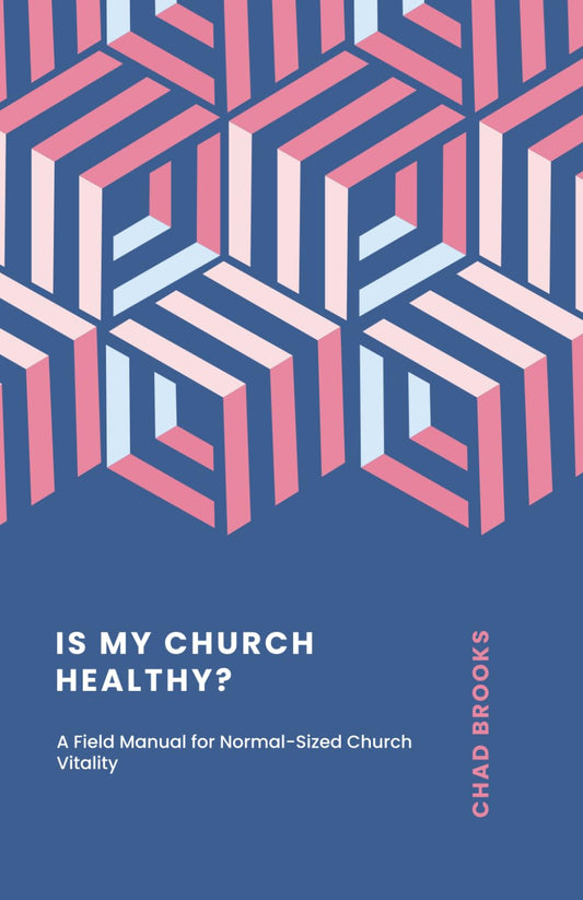 Is My Church Healthy?: Understanding the Vitality Matrix for Congregational Change (A Field Manual for Normal-Sized Church Vitality) - 6513