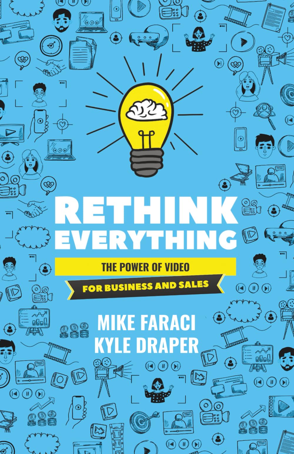 Rethink Everything: The Power of Video for Business and Sales