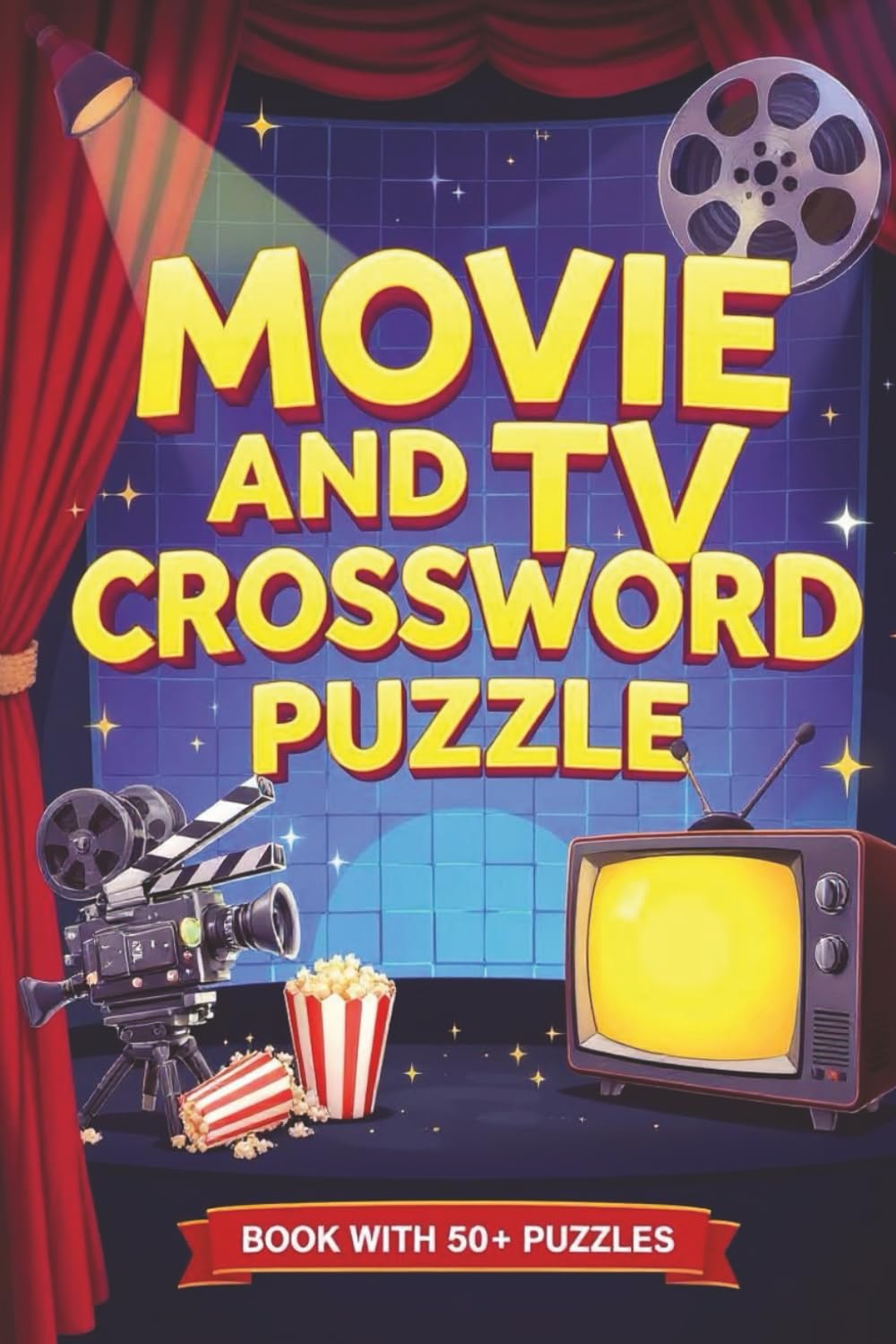 Movie and TV crossword puzzle Book with 50+ Puzzles: Entertaining Crossword Puzzles for Movie Buffs and TV Fans | 50+ Fun Brain Challenges | 120 Pages of Pop Culture Trivia Fun (Crossword Series)