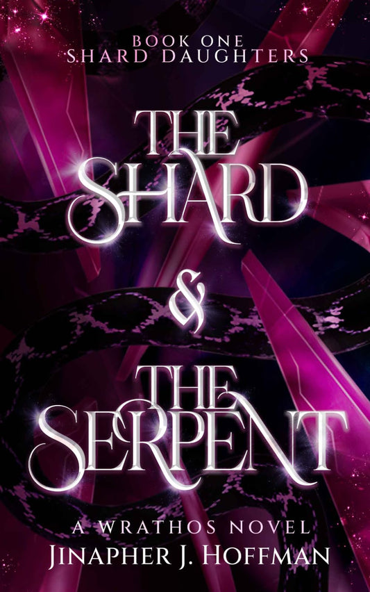 The Shard and The Serpent (Shard Daughters)