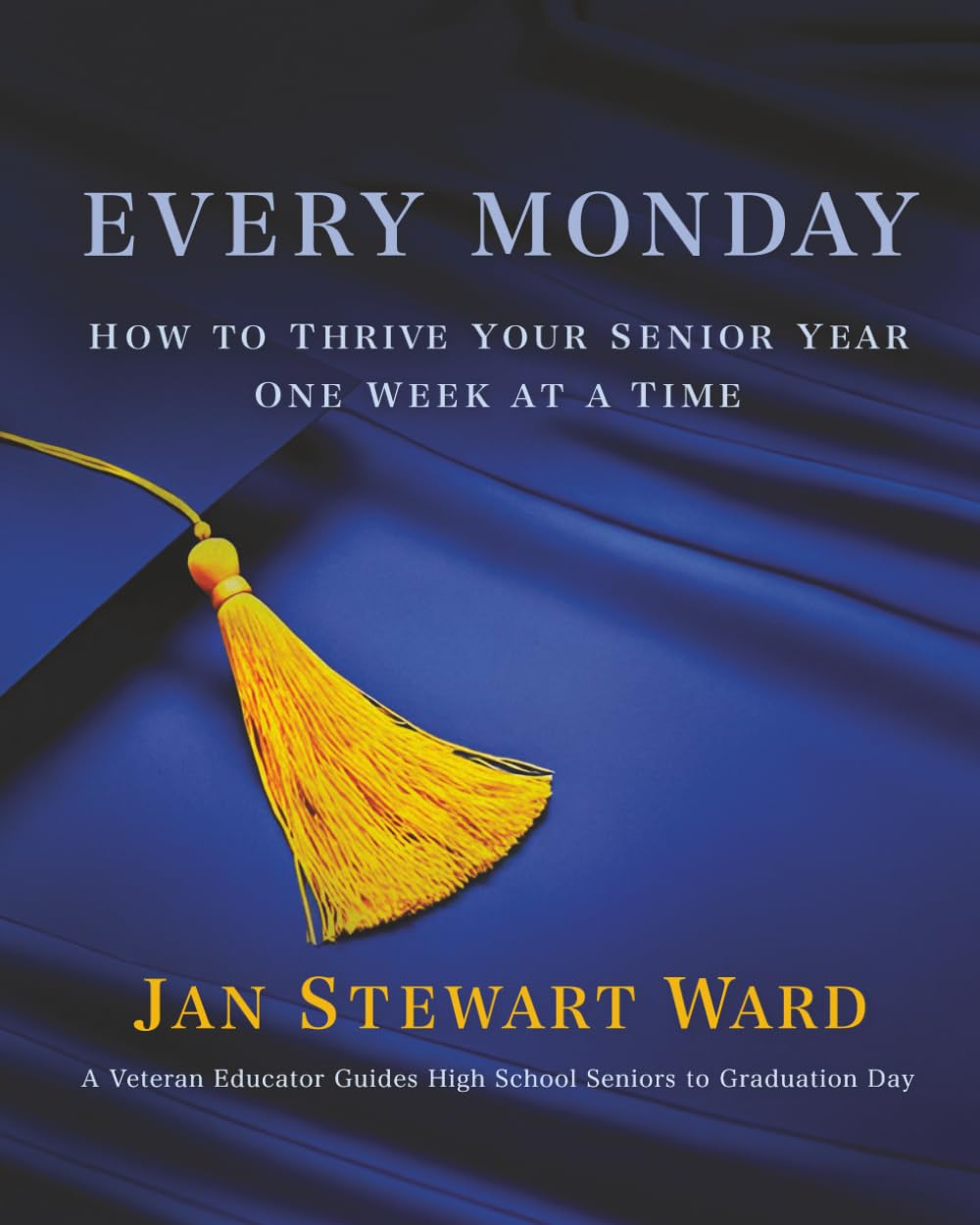 Every Monday: How to Thrive Your Senior Year, One Week at a Time