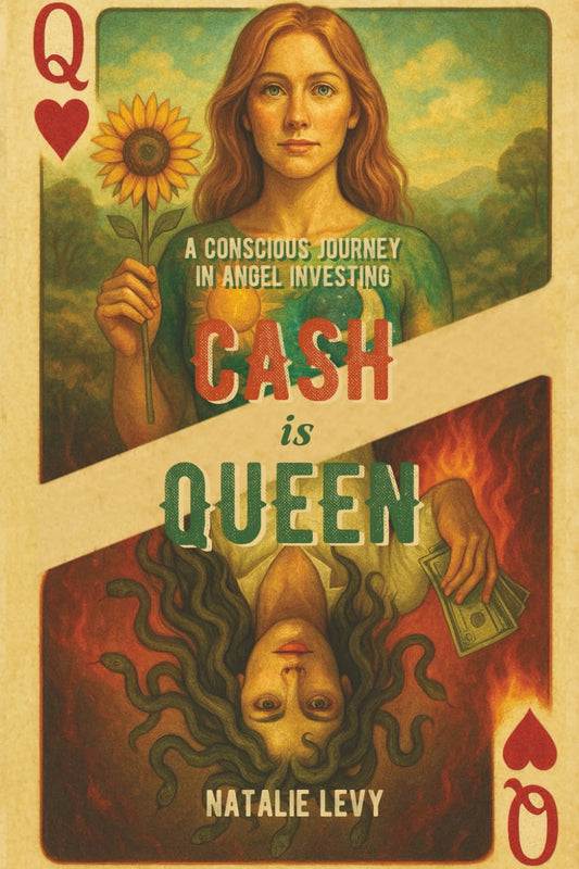 Cash is Queen: A Conscious Journey in Angel Investing