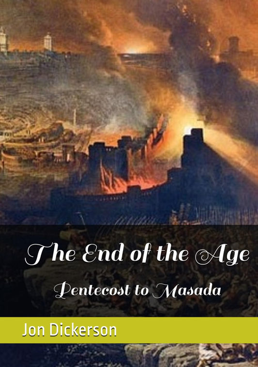The End of the Age: Pentecost to Masada