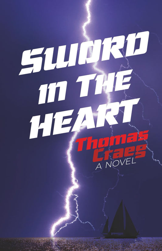 Sword in the Heart (Sword in the Heart: First in the Greg Wesson Series)