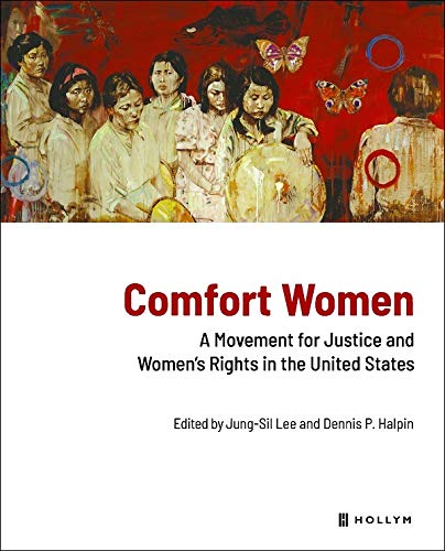 Comfort Women: A Movement for Justice and Women's Rights in the United States - 4752