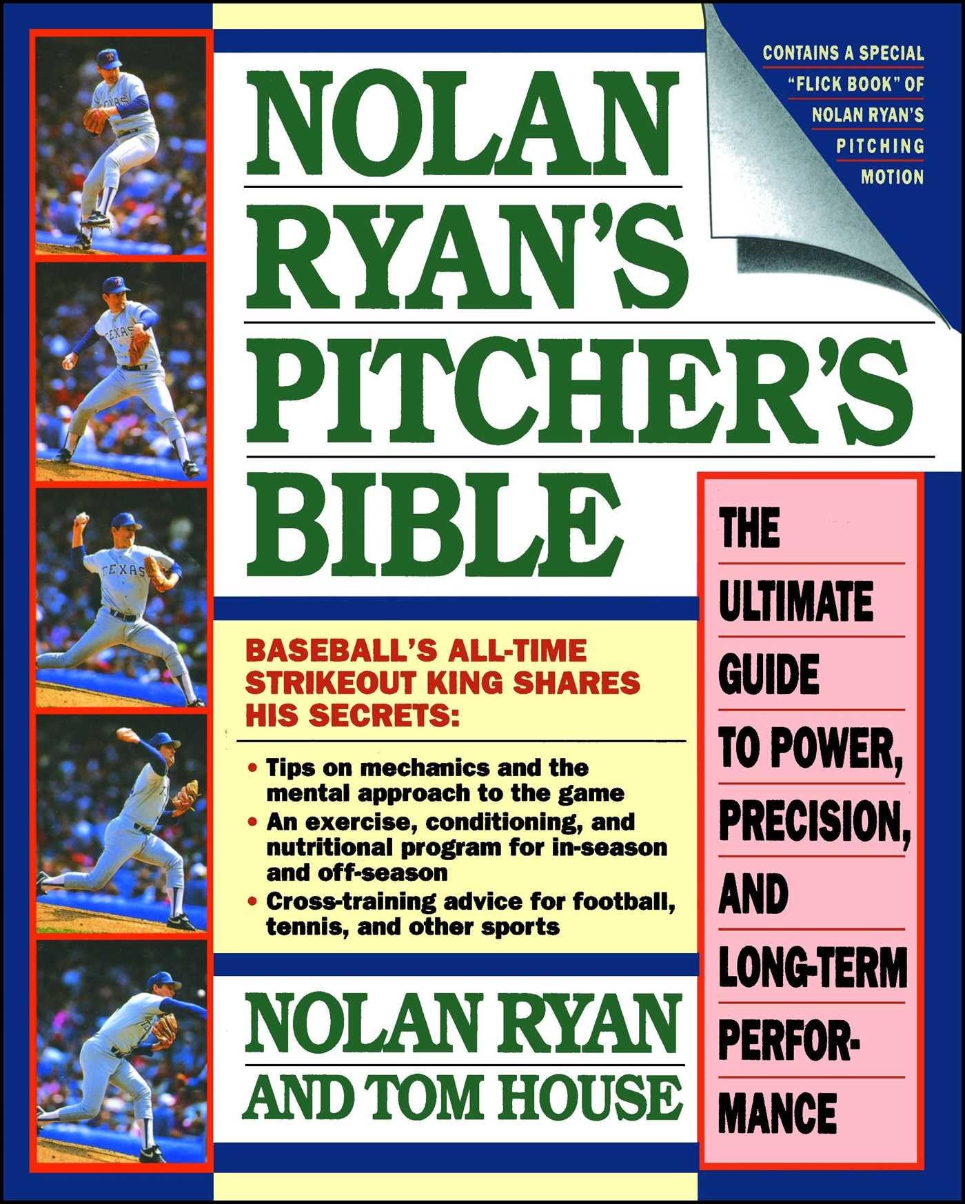 Nolan Ryan's Pitcher's Bible: The Ultimate Guide to Power, Precision, and Long-Term Performance - 3812