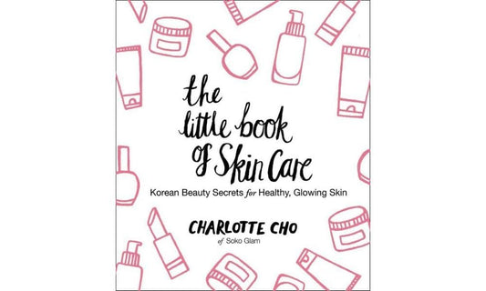 The Little Book of Skin Care: Korean Beauty Secrets for Healthy, Glowing Skin - 810