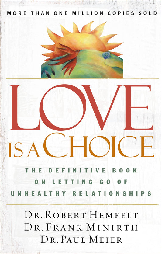 Love Is a Choice: The Definitive Book on Letting Go of Unhealthy Relationships - 6254