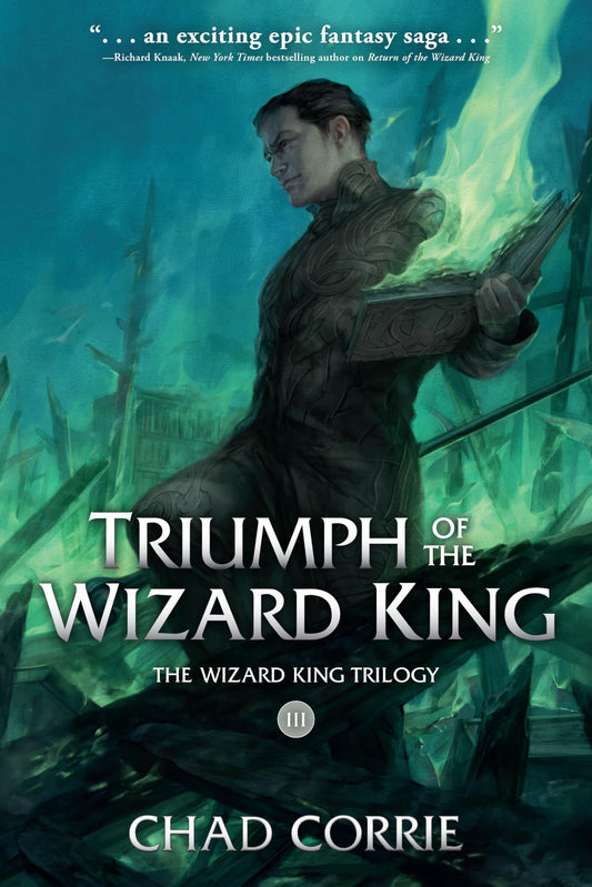 Triumph of the Wizard King: The Wizard King Trilogy Book Three - 7260