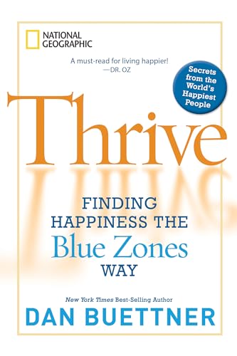 Thrive: Finding Happiness the Blue Zones Way - 5019