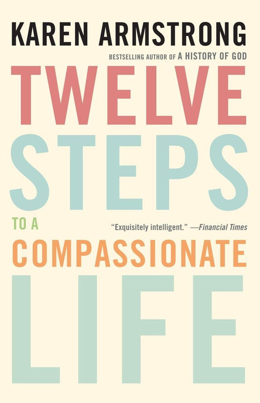 Twelve Steps to a Compassionate Life - 6211