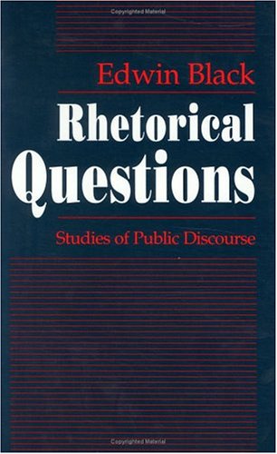Rhetorical Questions: Studies of Public Discourse - 6894