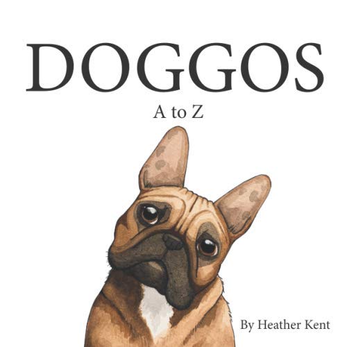 DOGGOS A-Z: A Pithy Guide to 26 Dog Breeds - 8315