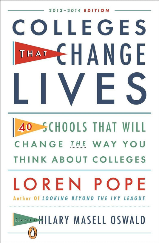 Colleges That Change Lives: 40 Schools That Will Change the Way You Think About Colleges - 5269