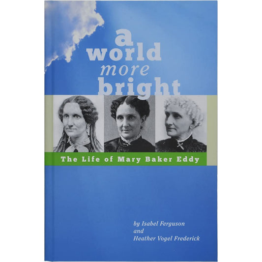 A World More Bright: The Life of Mary Baker Eddy - 5214