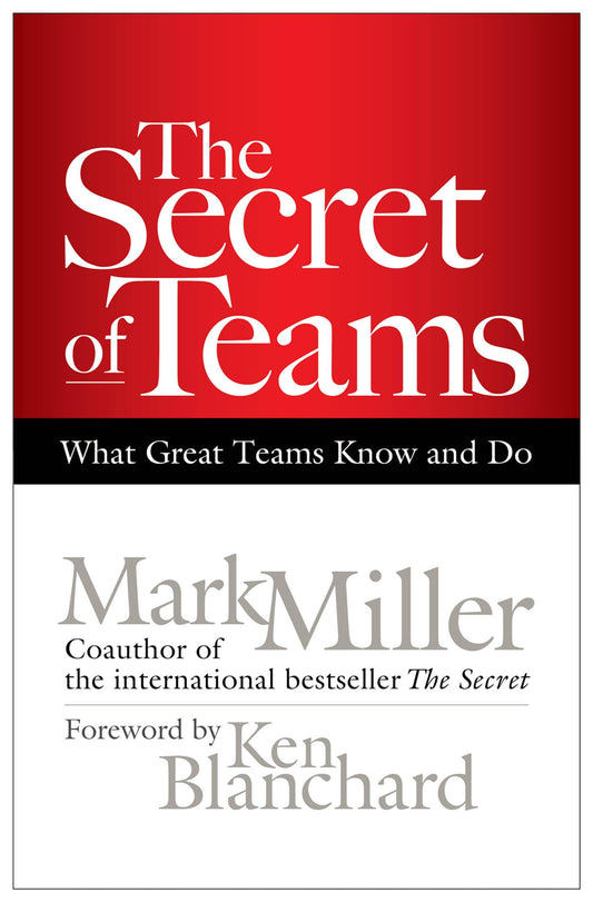 The Secret of Teams: What Great Teams Know and Do - 1860