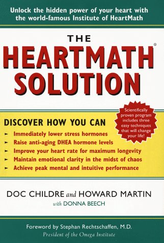 The HeartMath Solution; The Heartmath Institute's Revolutionary Program for Engaging the Power of the Heart's Intelligence - 9861