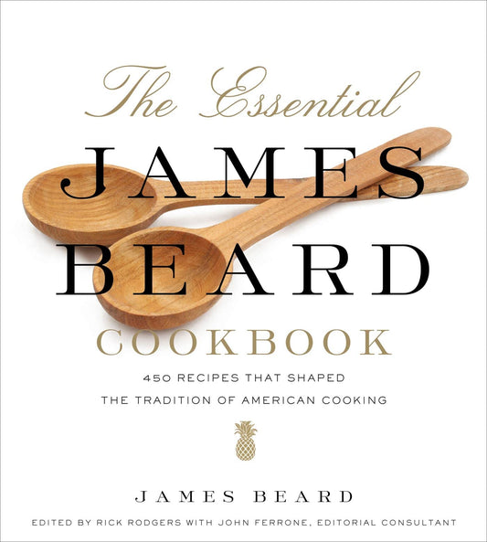 The Essential James Beard Cookbook: 450 Recipes That Shaped the Tradition of American Cooking - 7386