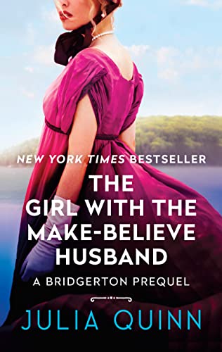 The Girl With The Make-Believe Husband: A Bridgerton Prequel (A Bridgerton Prequel, 2) - 12