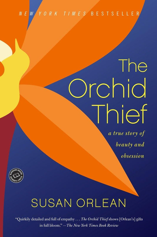 The Orchid Thief: A True Story of Beauty and Obsession (Ballantine Reader's Circle) - 5439