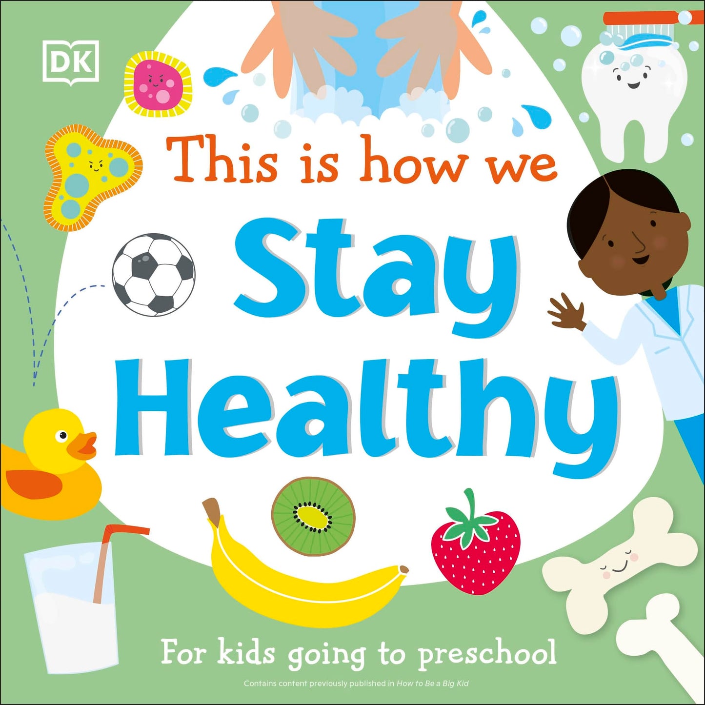 This Is How We Stay Healthy: For kids going to preschool (First Skills for Preschool) - 7095