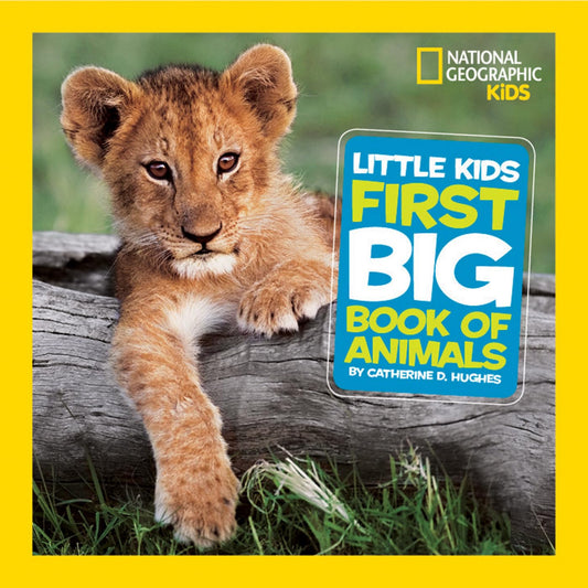 National Geographic Little Kids First Big Book of Animals (National Geographic Little Kids First Big Books) - 6812