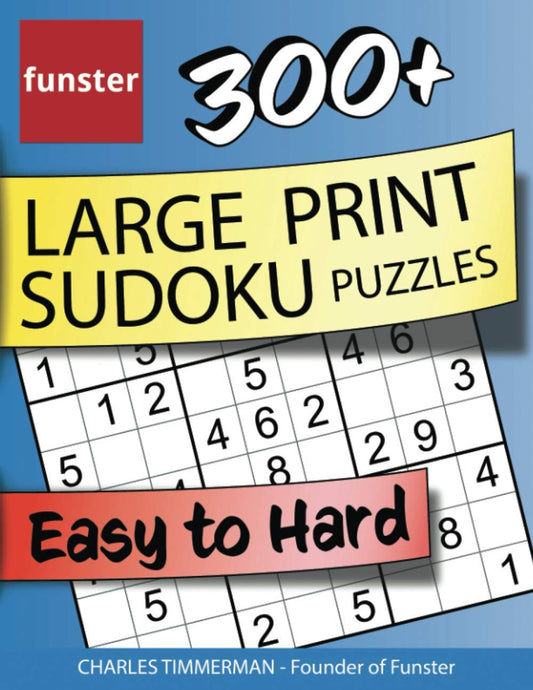 Funster 300+ Large Print Sudoku Puzzles Easy to Hard: Sudoku puzzle book for adults - 5063