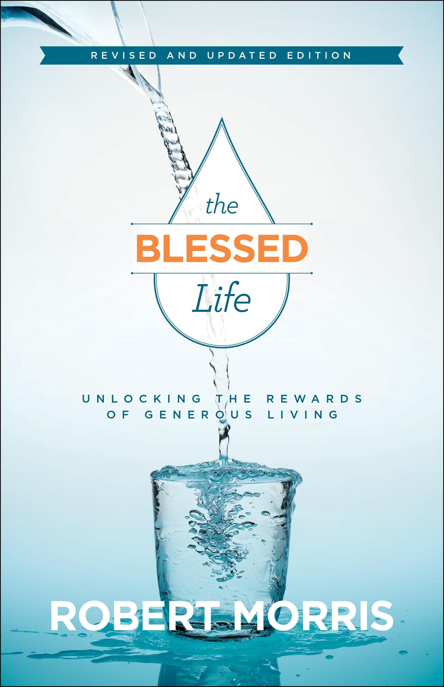 The Blessed Life: Unlocking the Rewards of Generous Living - 8753