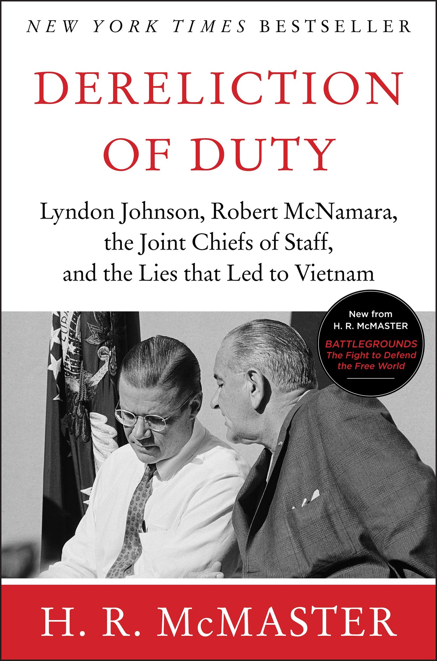Dereliction of Duty: Johnson, McNamara, the Joint Chiefs of Staff, and the Lies That Led to Vietnam - 5719