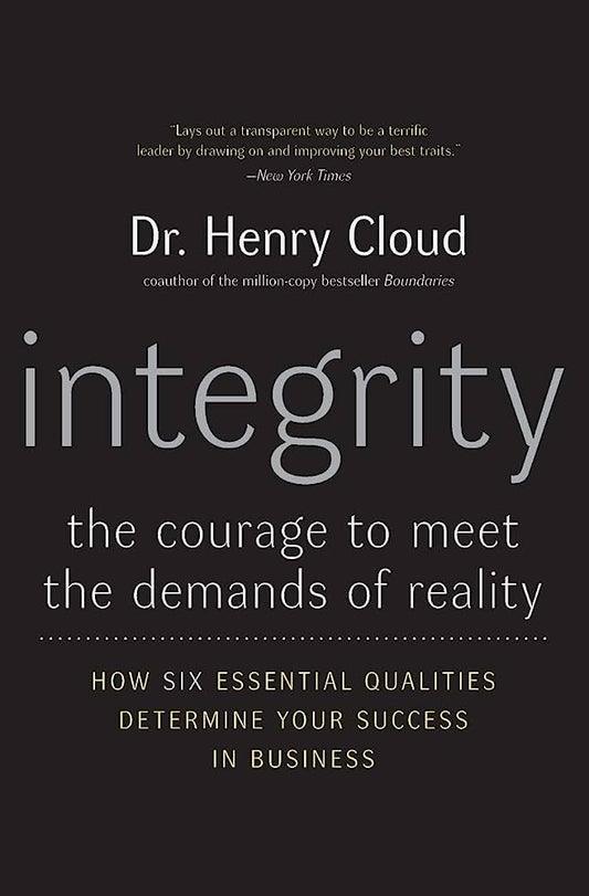 Integrity: The Courage to Meet the Demands of Reality - 7072