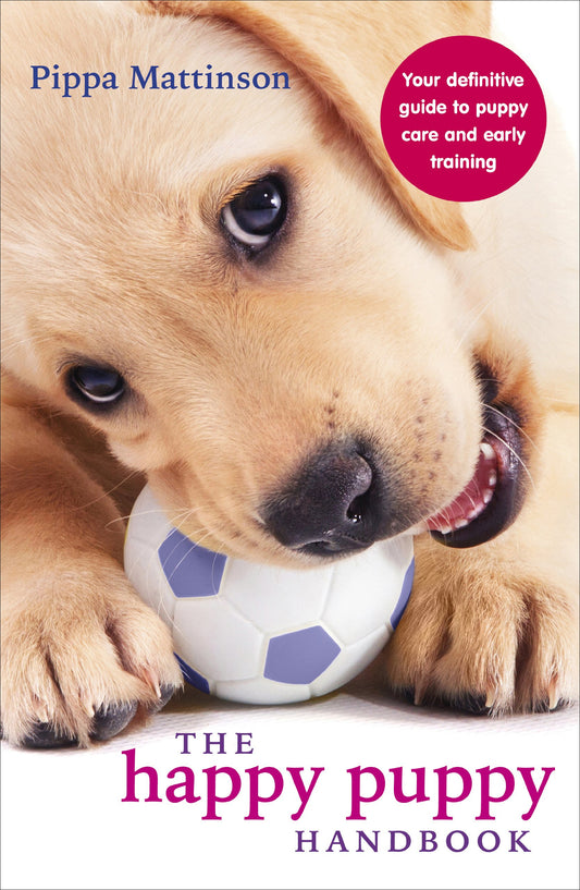 The Happy Puppy Handbook: Your Definitive Guide to Puppy Care and Early Training - 4385