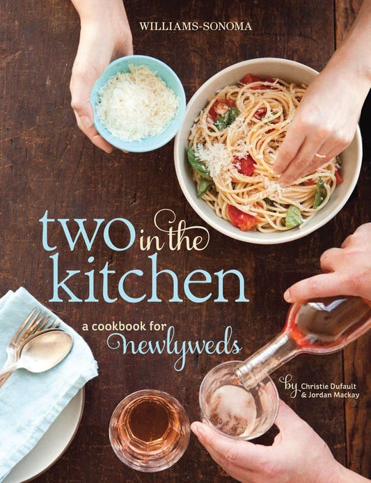 Two in the Kitchen (Williams-Sonoma): A Cookbook for Newlyweds - 8252