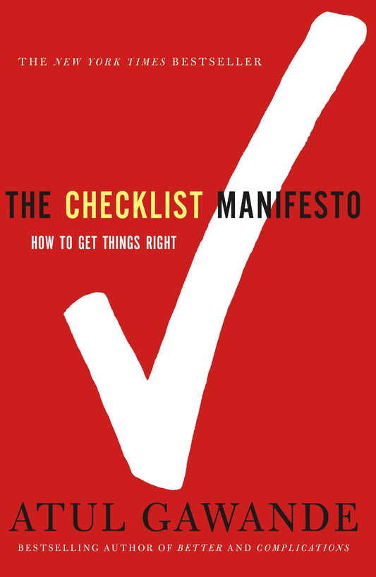 The Checklist Manifesto: How to Get Things Right - 6565