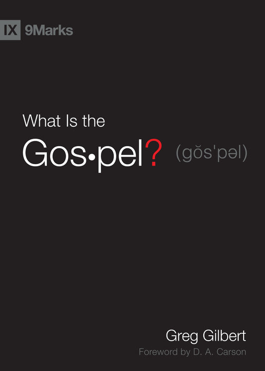 What Is the Gospel? (9Marks) - 4671