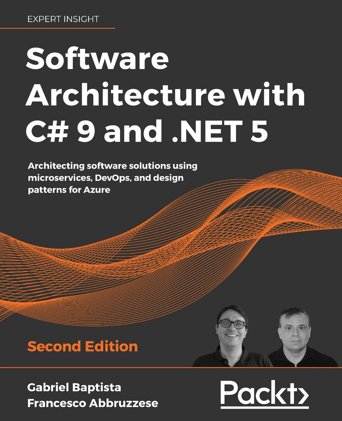 Software Architecture with C# 9 and .NET 5: Architecting software solutions using microservices, DevOps, and design patterns for Azure - 5589
