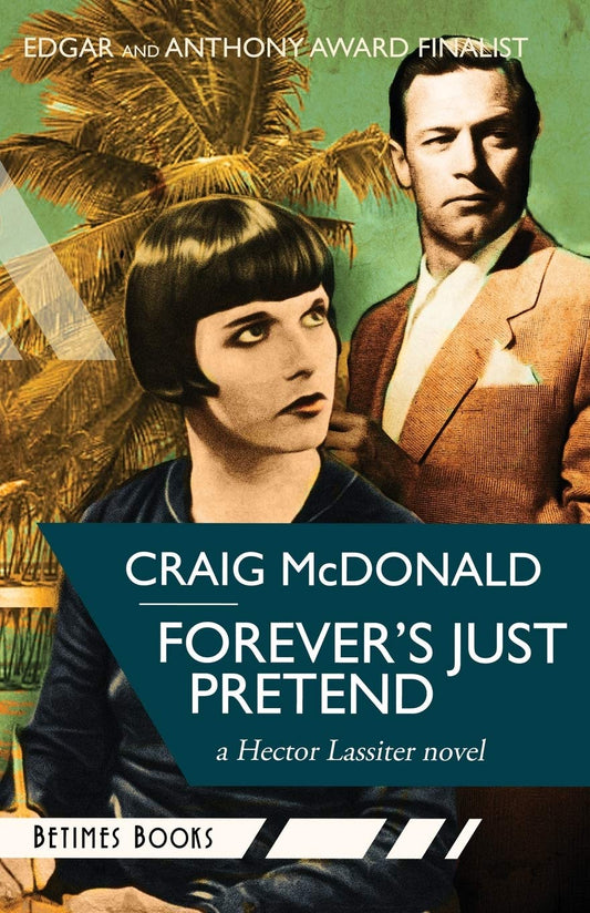 Forever's Just Pretend: A Hector Lassiter novel - 5638