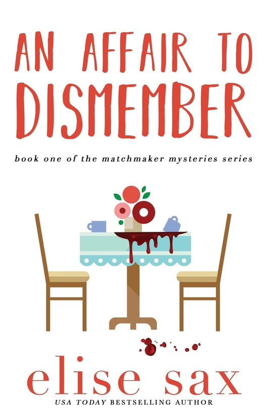 An Affair to Dismember (Matchmaker Mysteries) - 9747