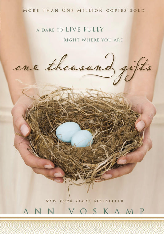 One Thousand Gifts: A Dare to Live Fully Right Where You Are - 955