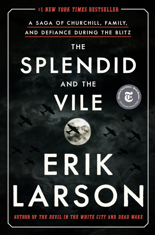 The Splendid and the Vile: A Saga of Churchill, Family, and Defiance During the Blitz - 5337