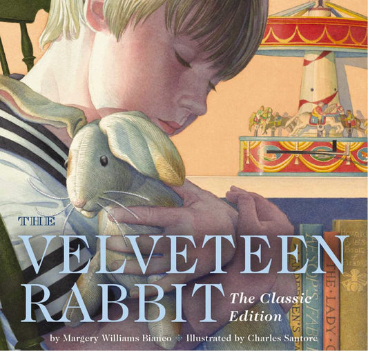 The Velveteen Rabbit Board Book: The Classic Edition (The Timeless Classic of a Toy Made Real) - 8906