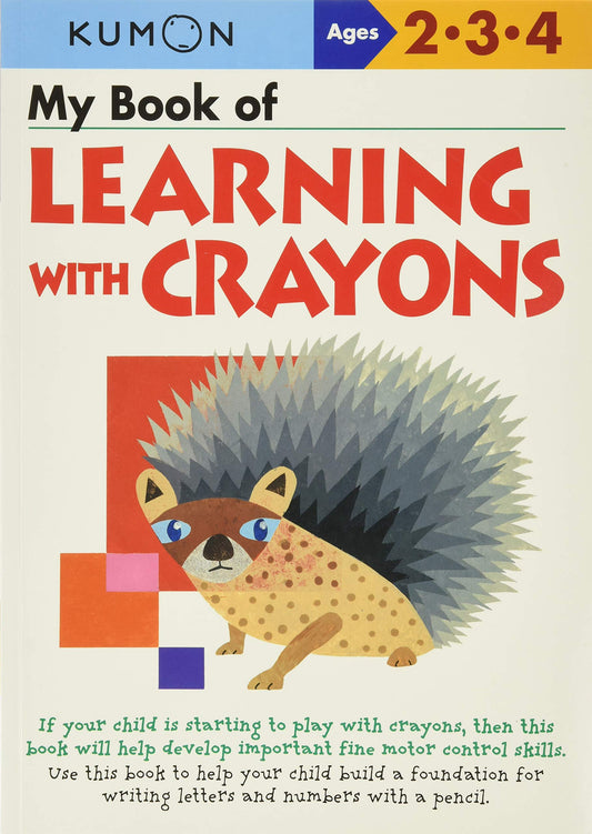 Kumon My Book of Learning with Crayons (Basic Skills), Ages 2-4, 80 pages (Kumon Basic Skills) - 6253
