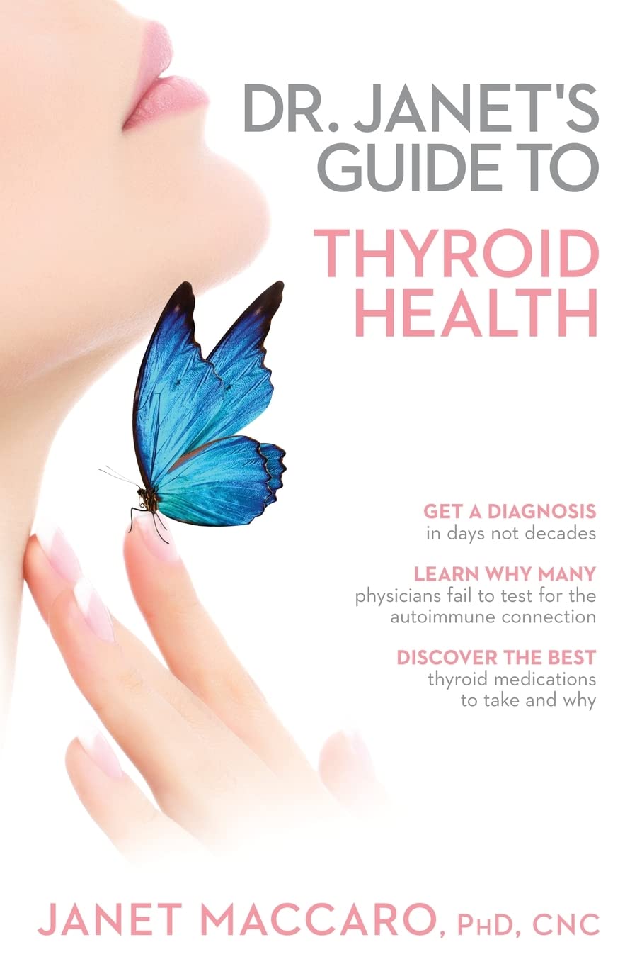 Dr. Janet's Guide to Thyroid Health - 4899