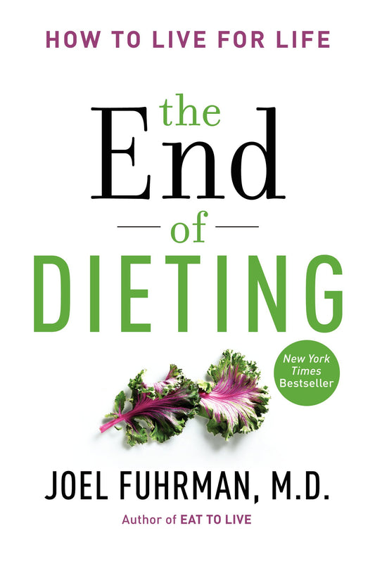 The End of Dieting: How to Live for Life (Eat for Life) - 4370