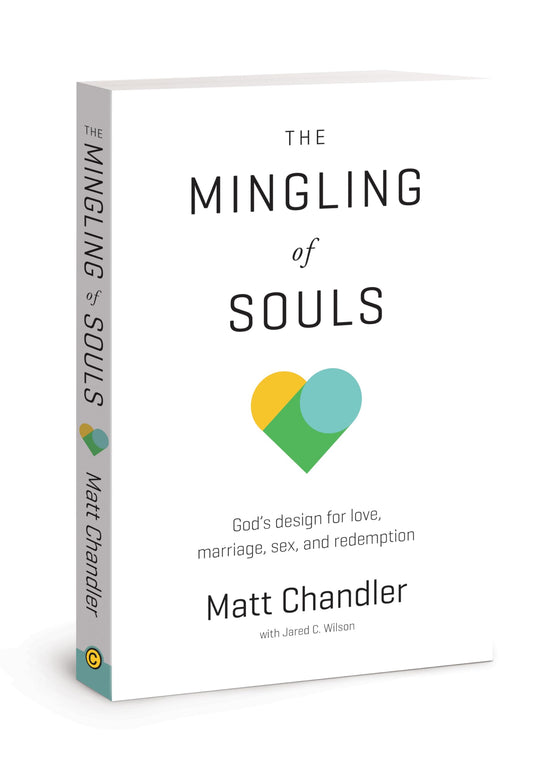 The Mingling of Souls: God's Design for Love, Marriage, Sex, and Redemption - 9501