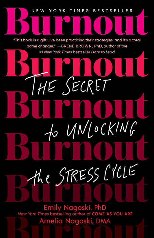 Burnout: The Secret to Unlocking the Stress Cycle - 9296