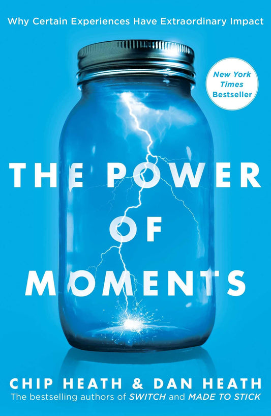 The Power of Moments: Why Certain Experiences Have Extraordinary Impact - 3648