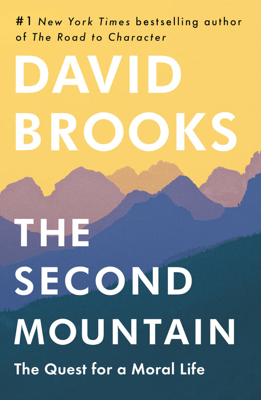 The Second Mountain: The Quest for a Moral Life - 9943