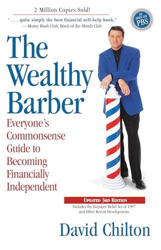 The Wealthy Barber, Updated 3rd Edition: Everyone's Commonsense Guide to Becoming Financially Independent - 1570