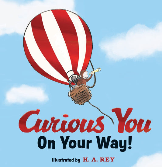 Curious George Curious You: On Your Way! Gift Edition - 9620